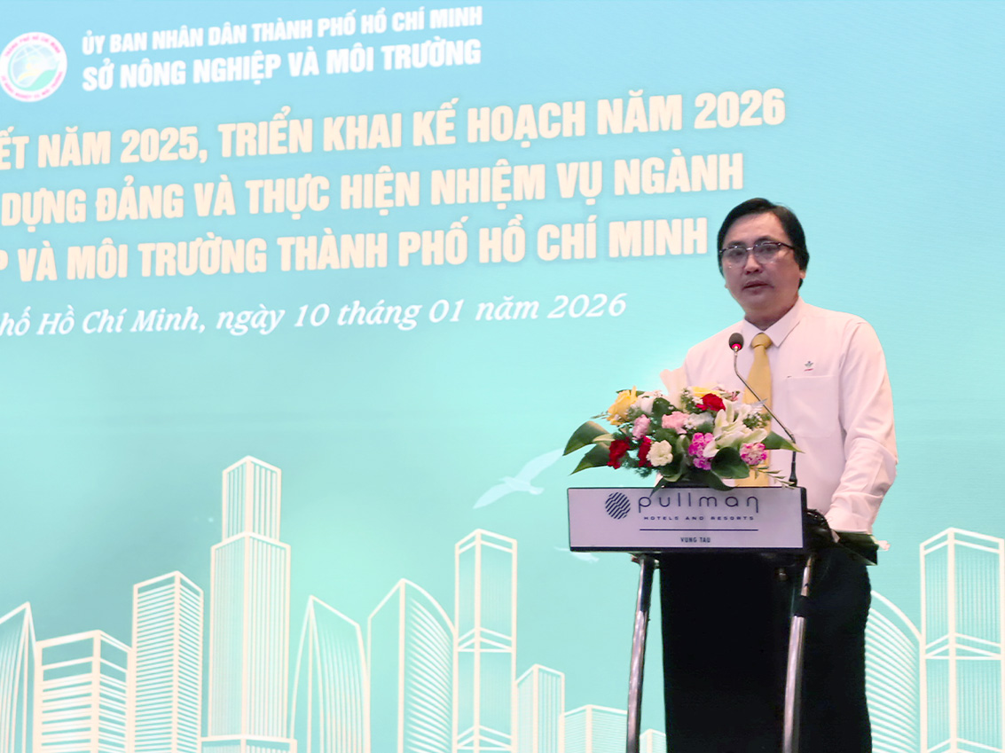 HỘI NGHỊ TỔNG KẾT CÔNG TÁC NĂM 2025, TRIỂN KHAI KẾ HOẠCH NĂM 2026 NGÀNH NÔNG NGHIỆP VÀ MÔI TRƯỜNG TP.HCM